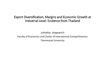 Exp  xport Div  iversif  ification, Margin  ins and Economic  ic Growth at  In  Industrial Le