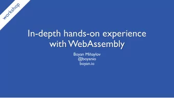 with WebAssembly  Boyan Mihaylov  @boyanio  boyan.io  https://github.com/boyanio/wasm-class/