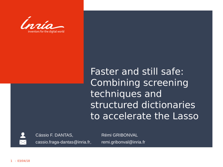 faster and still safe combining screening techniques and