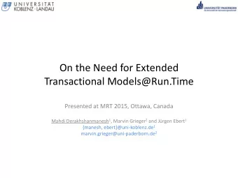 On  the  Need  for  Extended   Transactional  Models@Run.Time Presented  at