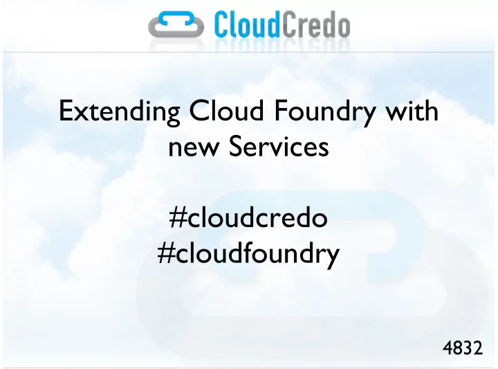 extending cloud foundry with new services cloudcredo