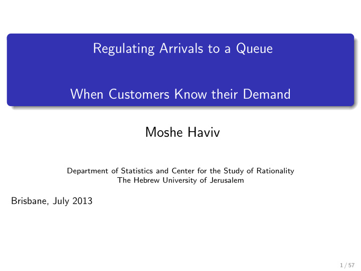 regulating arrivals to a queue when customers know their