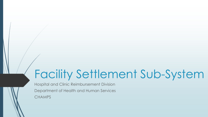 facility settlement sub system