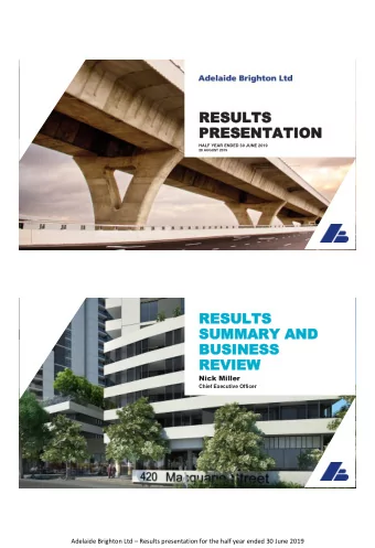 RES  RESULTS  ULTS  PRE  PRESE  SENT  NTATIO  ATION  HALF YEAR ENDED 30 JUNE 2019  28 AUGUST 2019