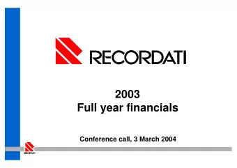 2003  Full year financials  Conference call, 3 March 2004  Operational highlights  Operational