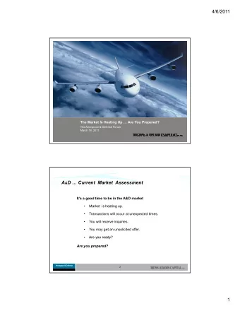 4/6/2011  The Market Is Heating Up  Are You Prepared?  The Aerospace &amp; Defense Forum  March