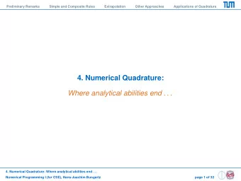 4. Numerical Quadrature:  Where analytical abilities end . . .  4. Numerical Quadrature: Where