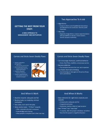 Two Approaches To A Job  Algorithmic:  A task in which a set of established instructions