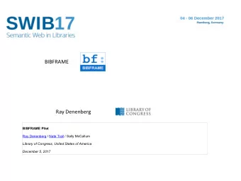 cccccc  BIBFRAME  Ray Denenberg BIBFRAME Pilot  Ray Denenberg / Nate Trail / Sally McCallum