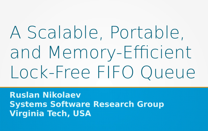 a scalable portable and memory effjcient lock free fifo