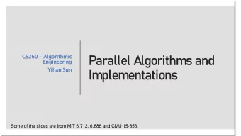 Parallel Algorithms and  CS26 S260  Algor  gorit  ithmic  mic  Engin  ginee  eerin  ing  Yihan