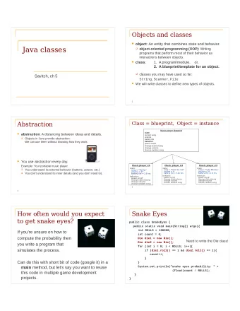 Java classes  object-oriented programming (OOP) : Writing  programs that perform most of their