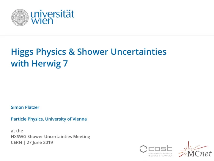 higgs physics shower uncertainties with herwig 7