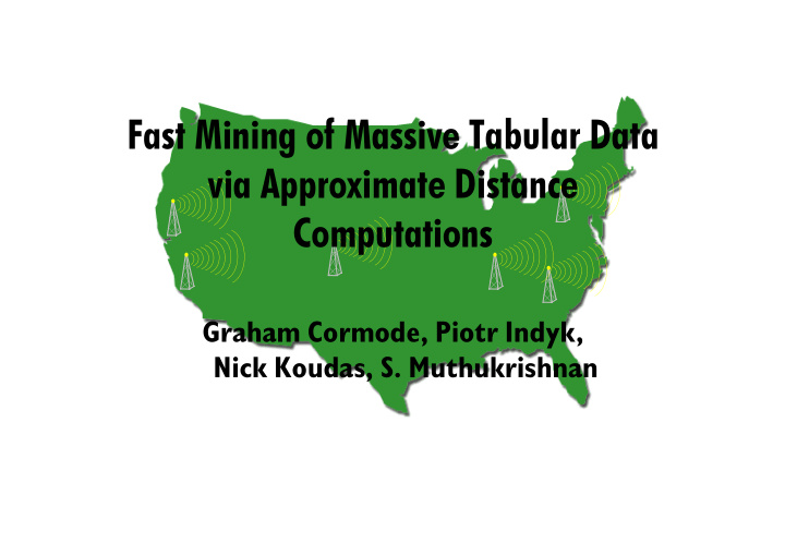 fast mining of massive tabular data via approximate