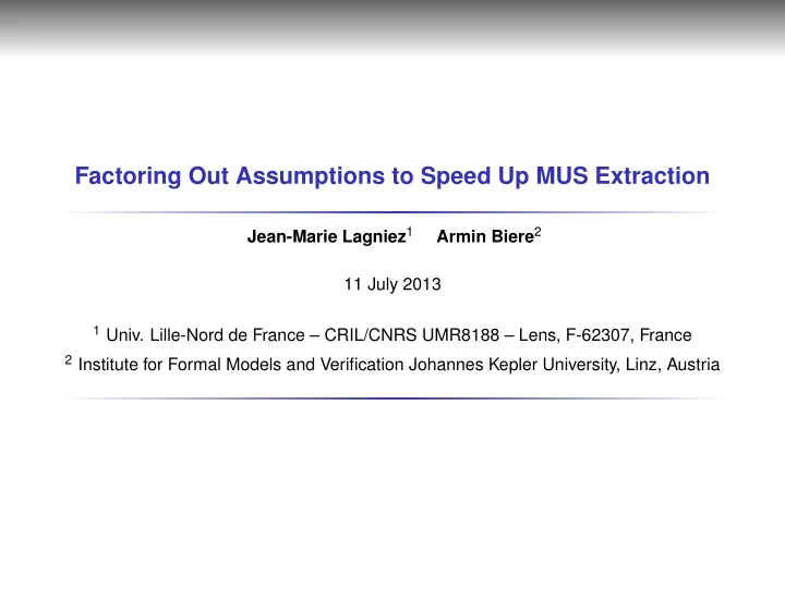 factoring out assumptions to speed up mus extraction