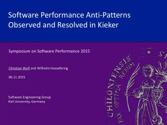 Software Performance Anti-Patterns  Observed and Resolved in Kieker  Symposium on Software