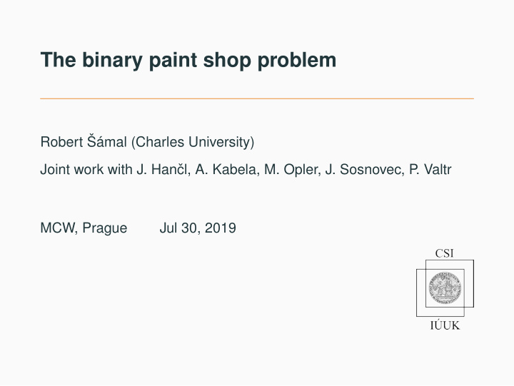 the binary paint shop problem