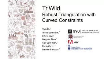 2D Triangulation  Input 2D Boundary  Output Triangle Mesh  Physical Simulation  Yixin Hu, 2  9/5/19
