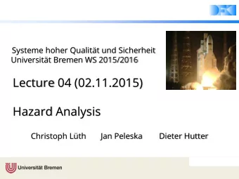 Lecture 04 (02.11.2015)  Hazard Analysis  Christoph Lth       Jan Peleska        Dieter Hutter