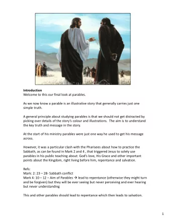 Introduction  Welcome to this our final look at parables.  As we now know a parable is an
