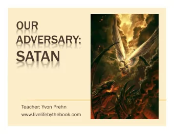 SATAN  Teacher: Yvon Prehn  www.livelifebythebook.com  CLARIFICATION NECESSARY  Mormon view