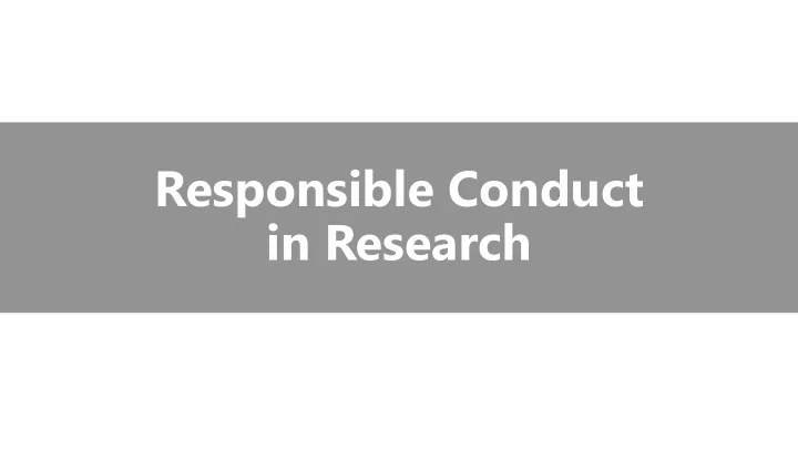 responsible conduct in research an authentic case