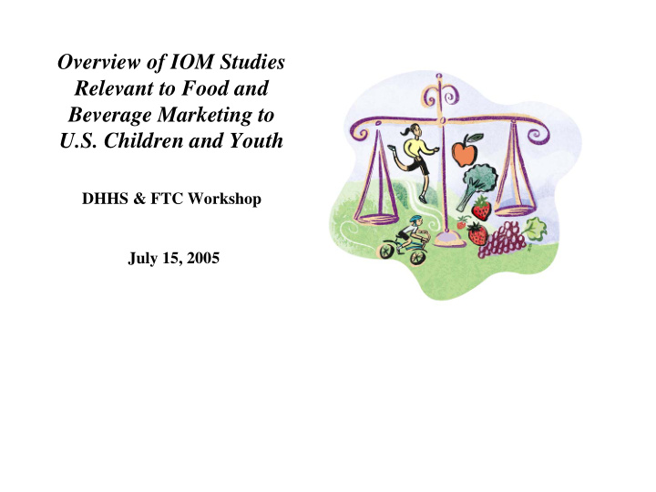 overview of iom studies relevant to food and beverage