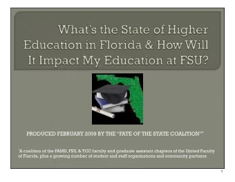 FSUs 2008-2009 budget has already been  reduced by 6%.  The 2009-2010 budget may be