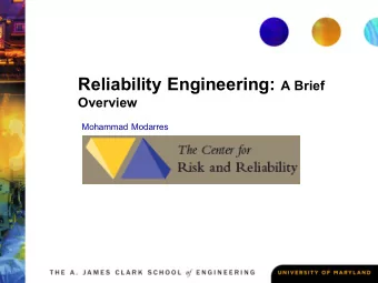 Reliability Engineering Overview   Reliability engineering measures and improves  resistance to