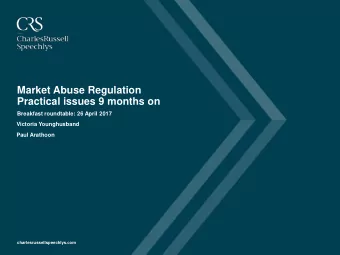 Market Abuse Regulation  Practical issues 9 months on  Breakfast roundtable: 26 April 2017