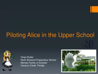 Piloting Alice in the Upper School  Chari Distler  North Broward Preparatory School  Meritas Family