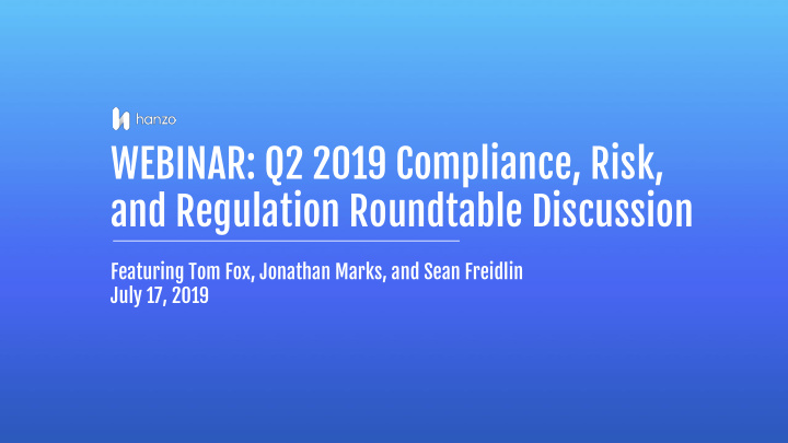 webinar q2 2019 compliance risk and regulation roundtable