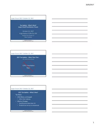 10/6/2017  Jasper Forum 2017: October 22, 2017  Tax Update  Whats New?  Jasper Small