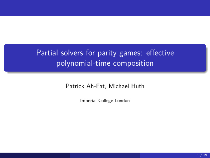 partial solvers for parity games effective polynomial