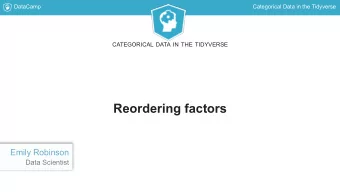Reordering factors  Emily Robinson  Data Scientist  DataCamp  Categorical Data in the Tidyverse