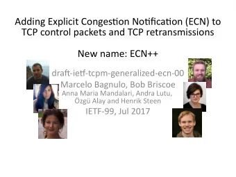 Adding Explicit Congestjon Notjfjcatjon (ECN) to  TCP control packets and TCP retransmissions  New