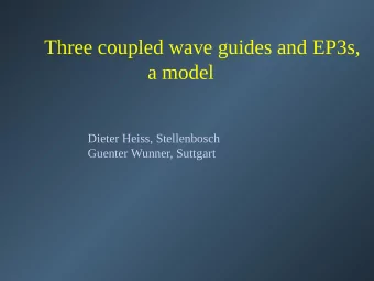 Three coupled wave guides and EP3s,  a model  Dieter Heiss, Stellenbosch  Guenter Wunner, Suttgart
