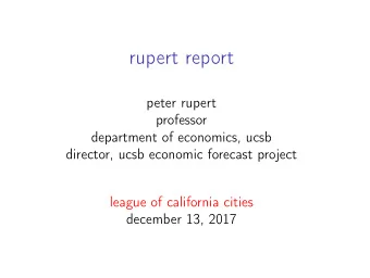 rupert report  peter rupert  professor  department of economics, ucsb  director, ucsb economic