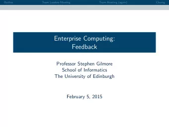 Enterprise Computing:  Feedback  Professor Stephen Gilmore  School of Informatics  The University