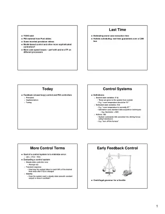 Last Time  TODO add:  Estimating worst case execution time  PID material from Pont slides