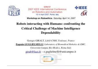 Robots interacting with Humans: confronting the  Critical Challenge of Machine Intelligence