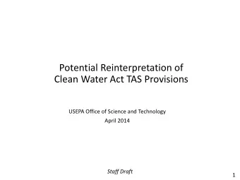 Potential Reinterpretation of  Clean Water Act TAS Provisions  USEPA Office of Science and