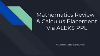 Mathematics Review  &amp; Calculus Placement  Via ALEKS PPL  At California State University, Fresno