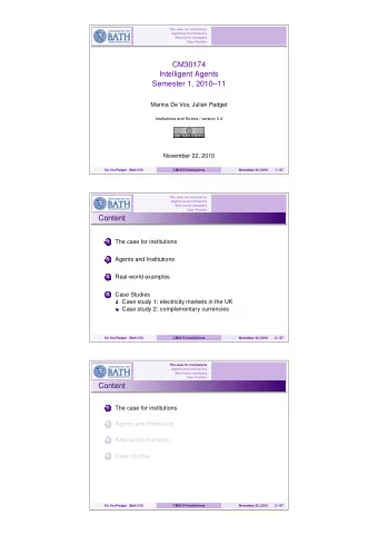 CM30174  Intelligent Agents  Semester 1, 201011  Marina De Vos, Julian Padget  Institutions and