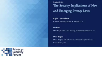 and  nd Em  Emergin  rging  g Priv  ivacy  acy Laws  Kaylee Cox Bankston  on  Counsel, Manatt,