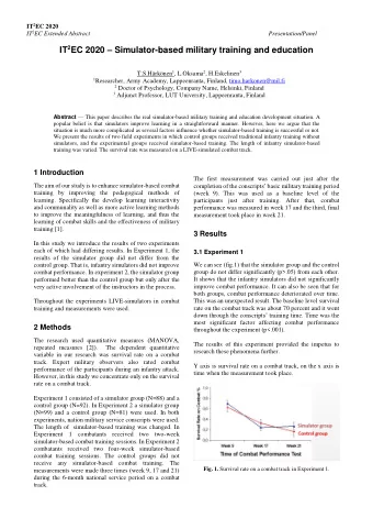 Presentation/Panel  3.2 Experiment 2  One year after we performed Experiment 2. This time both  the