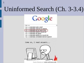 Uninformed Search (Ch. 3-3.4)  2  Announcements  HW due tonight  Writing 1 due next week  3  Search