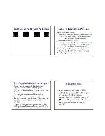 Backtracking And Branch And Bound  Subset &amp; Permutation Problems   Subset problem of size n.