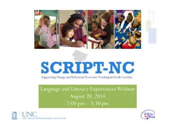 Language and Literacy Experiences Webinar  August 20, 2014  2:00 pm  3:30 pm  Welcome and