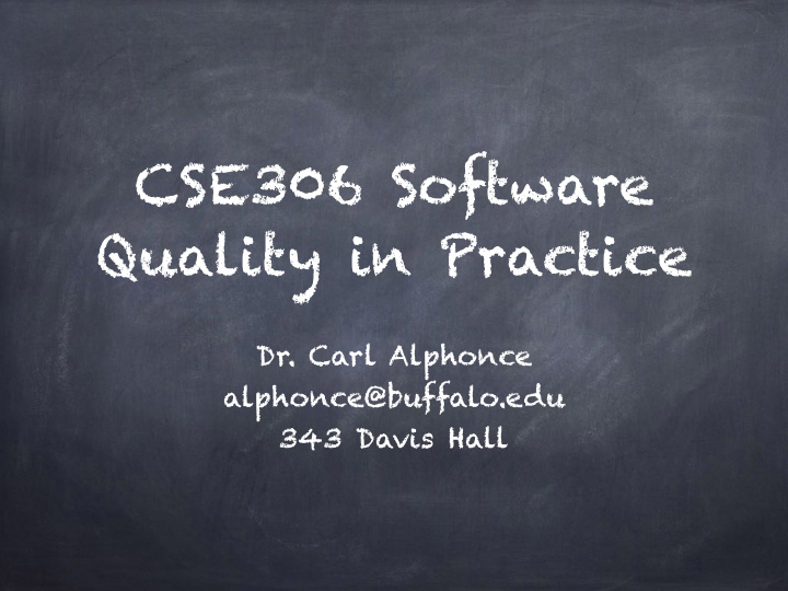 cse306 software quality in practice